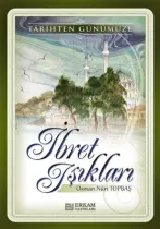 Erkam Yayınları - İbret Işıkları - Osman Nuri Topbaş
