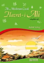 Erkam Yayınları - İlk Müslüman Çocuk Hazreti Ali - Adem Saraç
