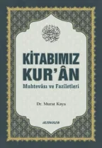 Erkam Yayınları - Kitabımız Kur'ân (Muhtevâsı ve Fazîletleri) - Doç. Dr. Murat Kaya