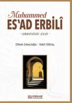 Erkam Yayınları - Muhammed Es'ad Erbili - Prof. Dr. Ethem Cebecioğlu, Vahit Göktaş