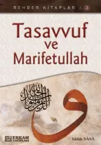 Erkam Yayınları - Rehber Kitaplar Serisi - 3 / Tasavvuf ve Marifetullah - Musa Topbaş