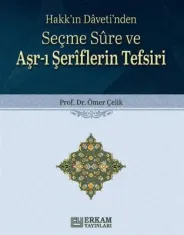 Erkam Yayınları - Seçme Sure ve Aşr-ı Şeriflerin Tefsiri - Prof. Dr. Ömer Çelik