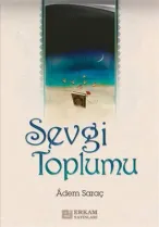 Erkam Yayınları - Sevgi Toplumu - Adem Saraç
