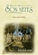 Erkam Yayınları - Son Nefes - Osman Nuri Topbaş