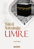 Erkam Yayınları - Takva Yolculuğu Umre - Doç. Dr. Veysel Akkaya