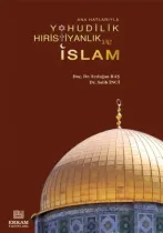 Erkam Yayınları - Yahudilik, Hıristiyanlık ve İslam - Doç. Dr. Erdoğan Baş, Dr. Salih İnci