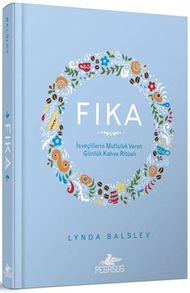Fıka: İsveçlilerinin Mutluluk Veren Günlük Kahve Ritüeli