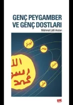 Genç Kitaplığı - Genç Peygamber ve Genç Dostları - Mehmet Lütfi Arslan