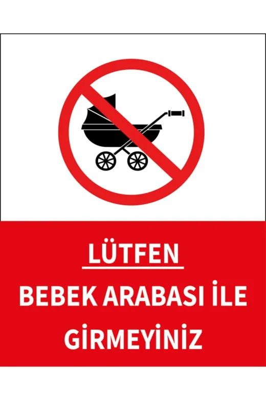 Gumustenevim GE21 Bebek Arabası Ile Girmek Yasaktır Yapışkanlı Folyo Afiş