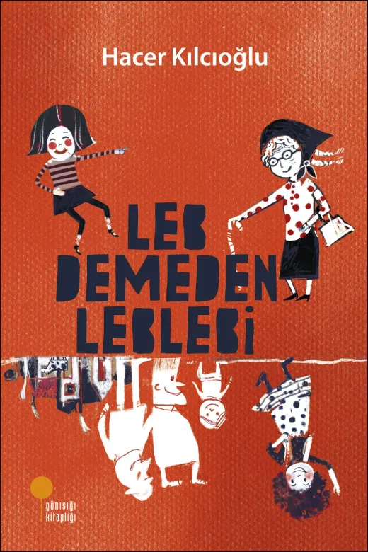 Günışığı Kitaplığı 1016310 Leb Demeden Leblebi