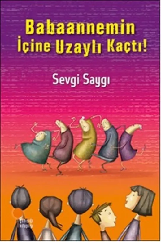 Günışığı Kitaplığı 209328 Babaannemin Içine Uzaylı Kaçtı!