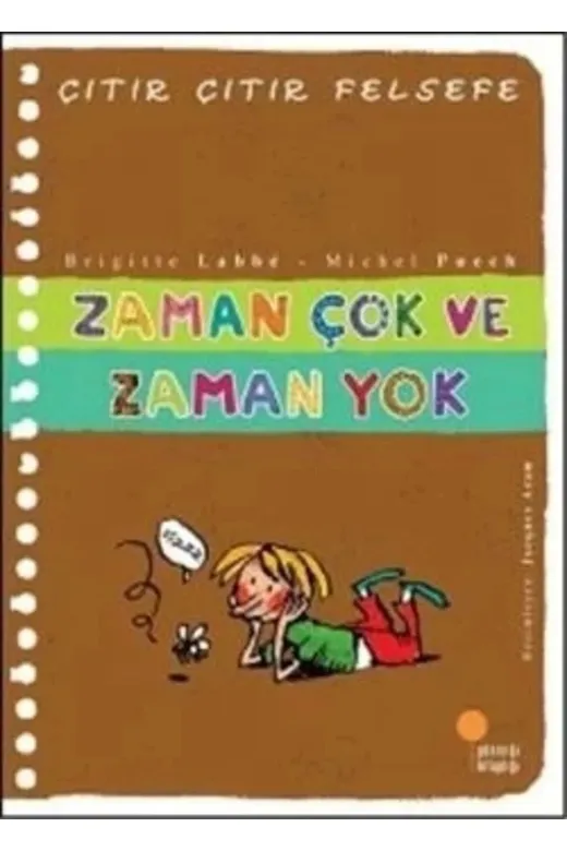 Günışığı Kitaplığı 34367 Kıda K02 Çıtır Çıtır Felsefe 19 - Zaman Çok Ve Zaman 0 - Michel Puech