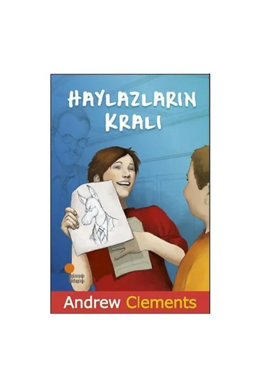 Günışığı Kitaplığı 496619 Haylazların Kralı Andrew Clements
