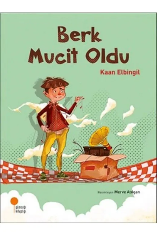 Günışığı Kitaplığı 9786059952873 Berk Mucit Oldu