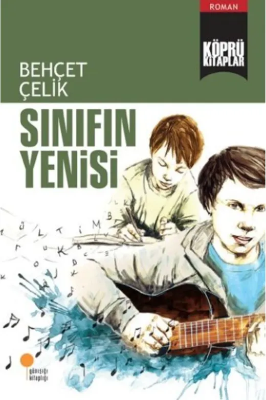 Günışığı Kitaplığı 9789944717571 Köprü Kitaplar 11 - Sınıfın Yenisi