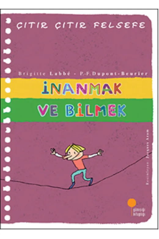 Günışığı Kitaplığı KİTAPG.1-9786054603718 Çıtır Çıtır Felsefe 25 - İnanmak Ve Bilmek