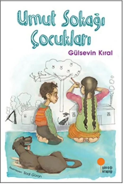 Günışığı Kitaplığı KK-9786059952620 Umut Sokağı Çocukları