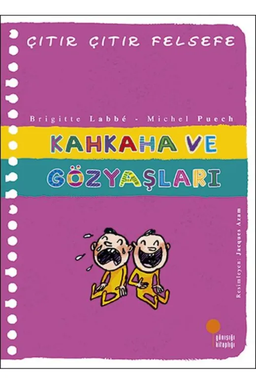 Günışığı Kitaplığı P11629S5161 Çıtır Çıtır Felsefe 32 - Kahkaha Ve Gözyaşları