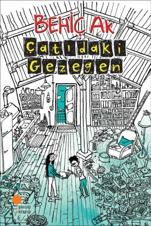 Günışığı Kitaplığı TYC00481372585 Çatıdaki Gezegen / - Behiç Ak