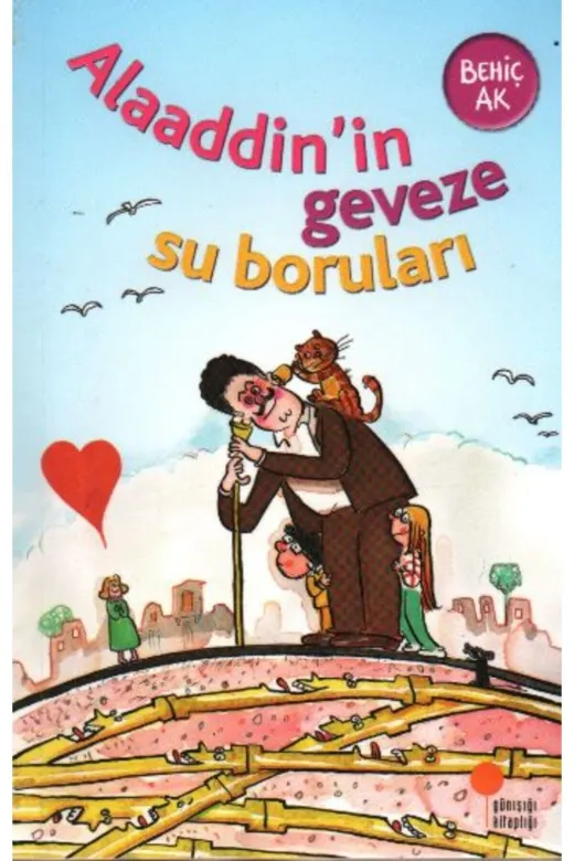 Günışığı Kitaplığı TYCC2CC34713FD207A9D6B400 Alaaddinin Geveze Su Boruları