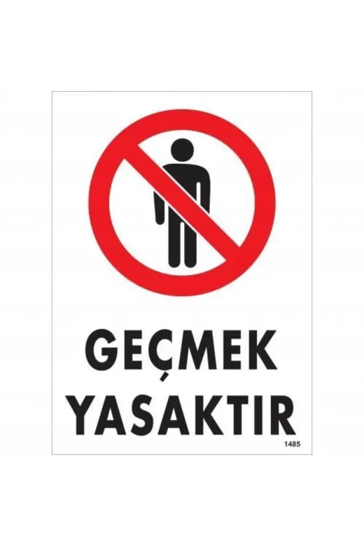 Hafk HFK-MMEY019996670624541 Mey İthalat® Geçmek Yasaktır Uyarı Levhası 25X35 Kod:1485