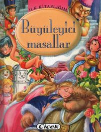 İlk lığım - Büyüleyici Masallar
