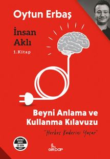 İnsan Aklı 1. ;Beyni Anlama ve Kullanma Kluzu