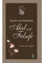 Kampanya Kitapları - İslam Nazarında Akıl ve Felsefe - Osman Nuri Topbaş