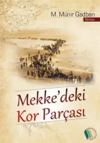 Kampanya Kitapları - Mekke'deki Kor Parçası - M. Münir Gadban