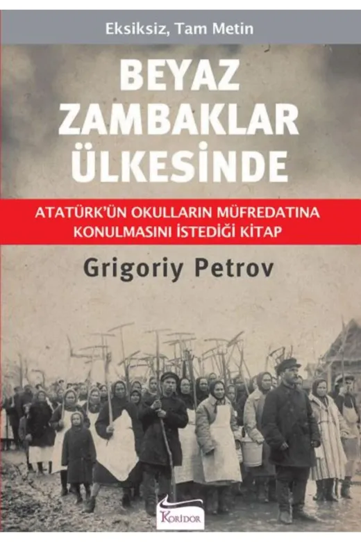 Koridor Yayıncılık TYC00186210101 Beyaz Zambaklar Ülkesinde (Ciltli Özel Bez Baski)