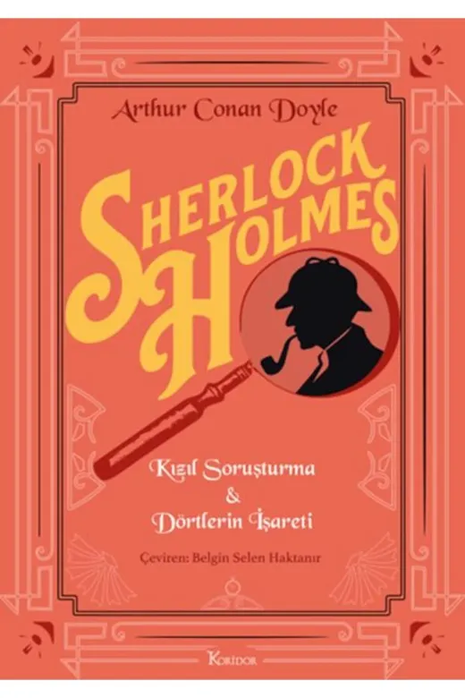 Koridor Yayıncılık TYCBAA3D8A903567F09C5BB00 Sherlock Holmes : Kızıl Soruşturma & Dörtlerin İşareti (Bez Cilt)