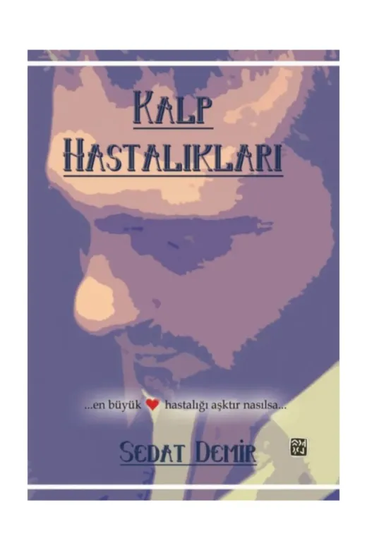 Kutlu Yayınevi 495656 Kalp Hastalıkları Sedat Demir