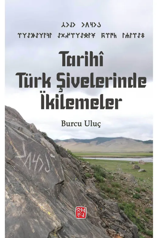 Kutlu Yayınevi 978-625-6026-92-6 Tarihî Türk Şivelerinde İkilemeler - Burcu Uluç
