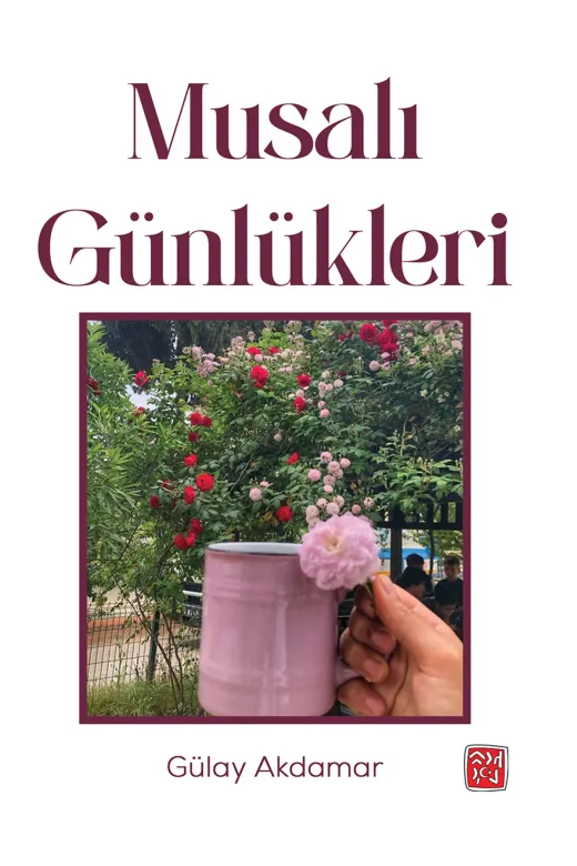 Kutlu Yayınevi 978-625-6026-94-0 Musalı Günlükleri - Gülay Akdamar