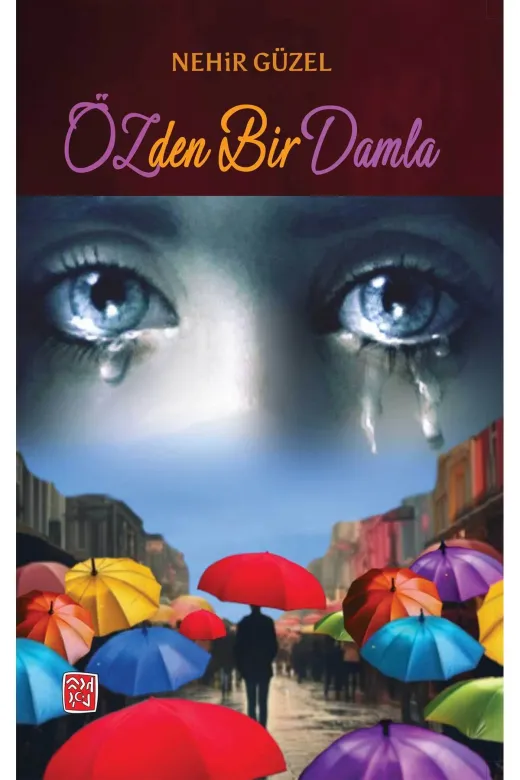 Kutlu Yayınevi 978-625-6736-51-1 Özden Bir Damla - Nehir Güzel