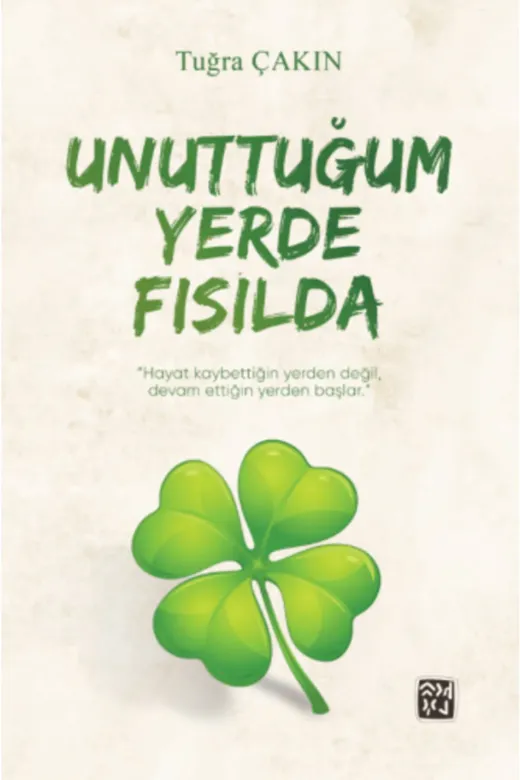 Kutlu Yayınevi 978-625-7485-12-8 Unuttuğum Yerde Fısılda