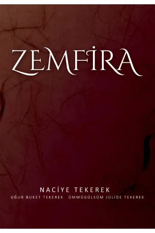 Kutlu Yayınevi 9786256355606 Zemfira - Naciye Tekerek & Uğur Buket Tekerek & Ümmügülsüm Jülide Tekerek