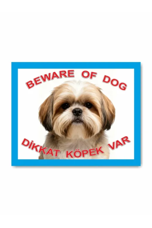 Makri kopekshihtzu Shih Tzu Dikkat Köpek Var Beware Of Dog Beyaz