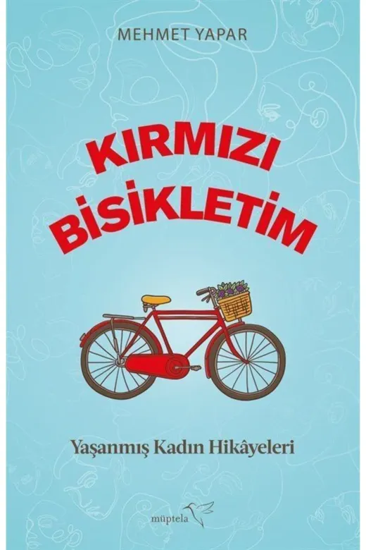 Müptela Yayınları 9786258446227 Kırmızı Bisikletim Yaşanmış Kadın Hikâyeleri