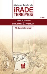 Müslüman Gençler İçin İrade Terbiyesi