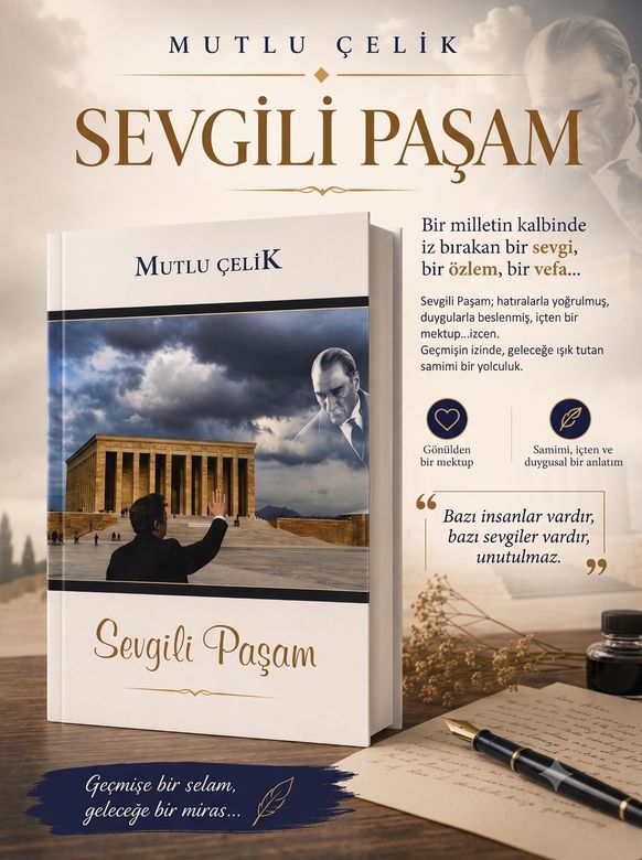 MUTLU ÇELİK Sevgili Paşam