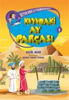 Pırıltı Kitapları - Seyyah Sirac ile Peygamberlerin Hayatı - 5 - Kuyudaki Ay Parçası - Hilal Acar