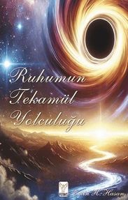 Ruhumun Tekamül Yolculuğu