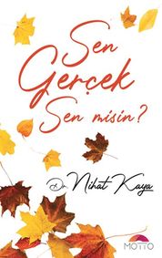 Sen Geçek Sen Misin?