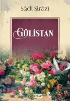 Ser Kitap - Gülistan - Sâdi Şirâzî