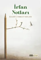 Ser Kitap - İrfan Notları - Şuuri Cankut Saylan
