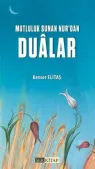 Ser Kitap - Mutluluk Sunan Nur'dan Dualar - Kevser Elitaş