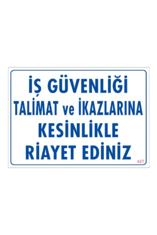 SÖNSAN 8696161550427 Uyari Levhalari ''iş Güvenliği Talimat Ve Ikazlarina Kesinlikle Riayet Ediniz'' Pvc 25*35