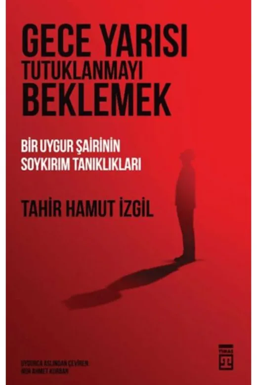 Timaş Yayinları 8678680612791 Gece Yarısı Tutuklanmayı Beklemek