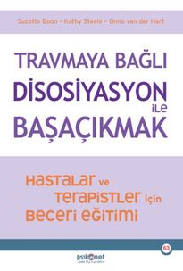 Trmaya Bağlı Disosiyasyon ile Başaçıkmak